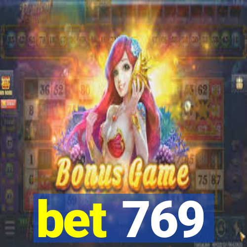 bet 769